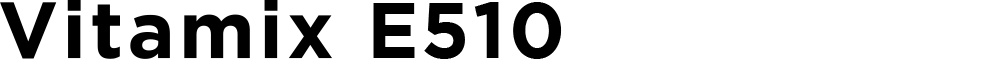 Vitamix E510